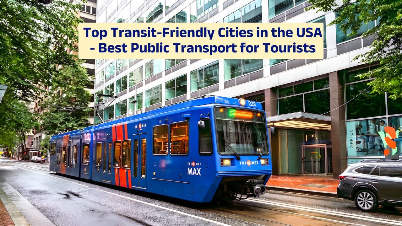 Top Transit-Friendly Cities in the USA – Best Public Transport for Tourists