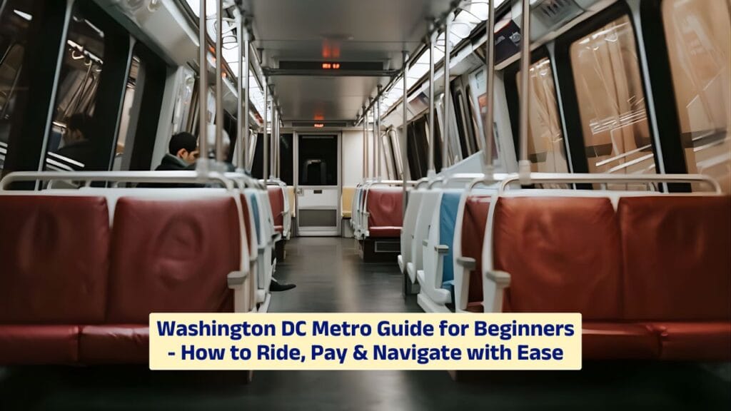 Washington DC Metro Guide for Beginners - How to Ride, Pay & Navigate ...