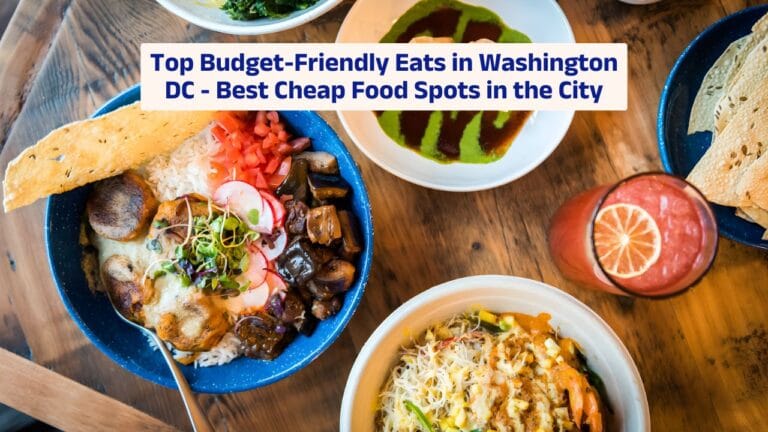 Chuwapi Food Top Budget-Friendly Eats in Washington DC - Best Cheap Food Spots in ...