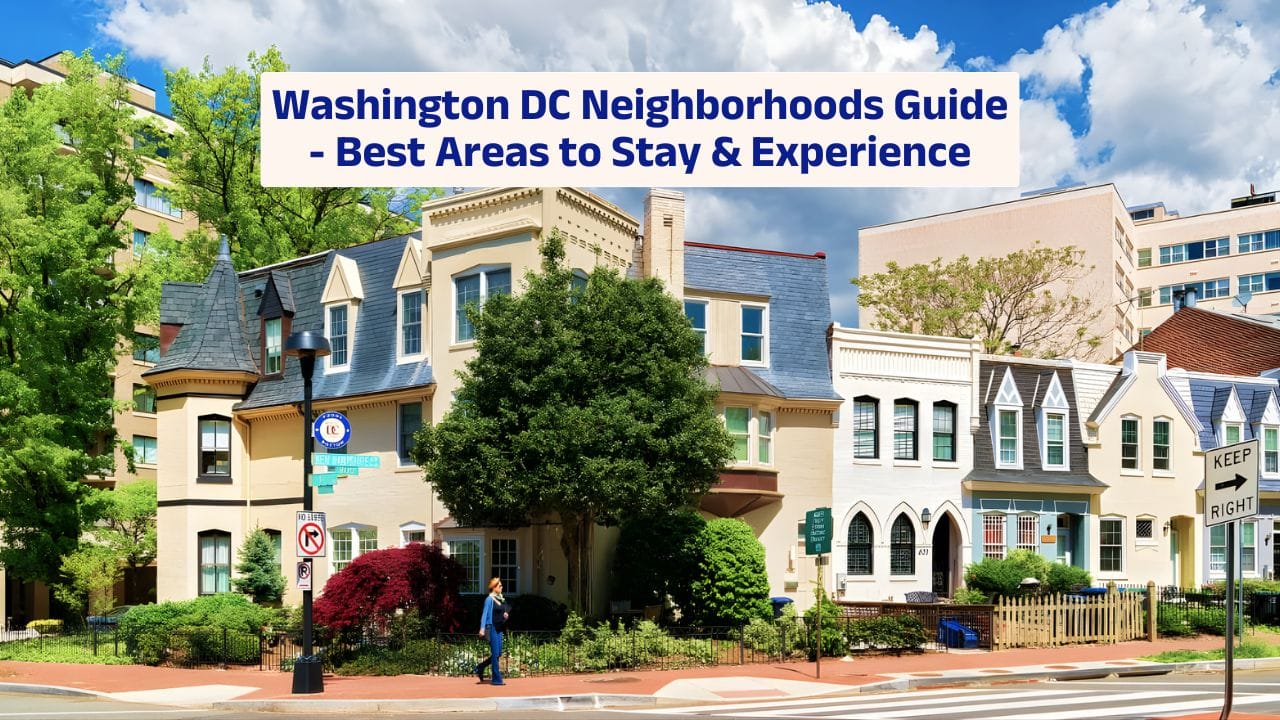 Washington DC Neighborhoods Guide – Best Areas to Stay & Experience