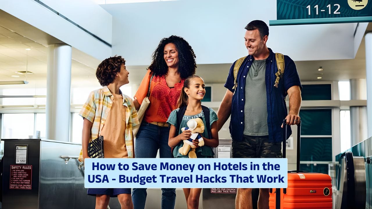 How to Save Money on Hotels in the USA – Budget Travel Hacks That Work