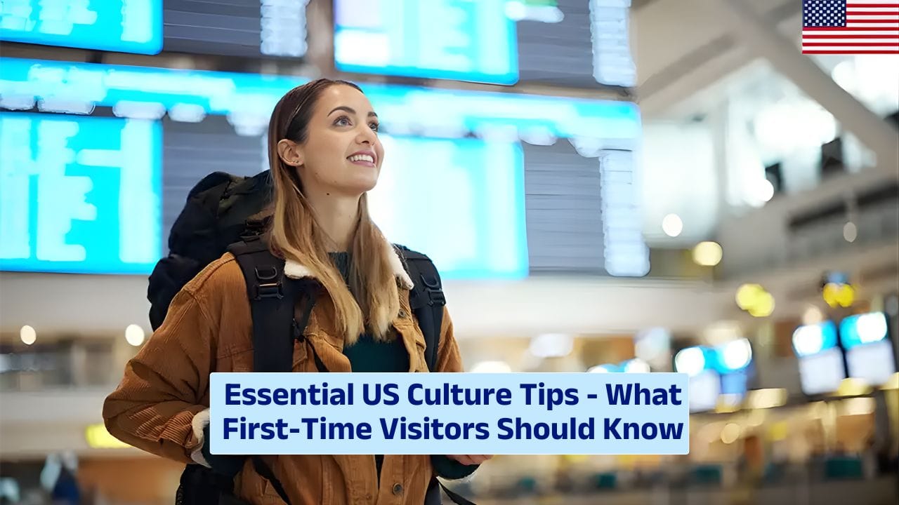 Essential US Culture Tips – What First-Time Visitors Should Know