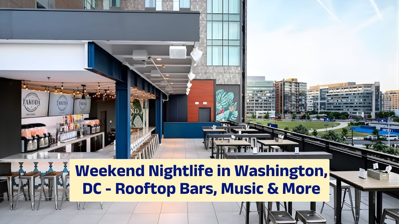Weekend Nightlife in Washington, DC – Rooftop Bars, Music & More