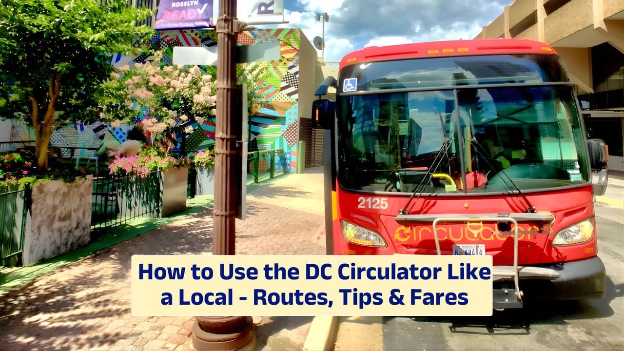 How to Use the DC Circulator Like a Local – Routes, Tips & Fares