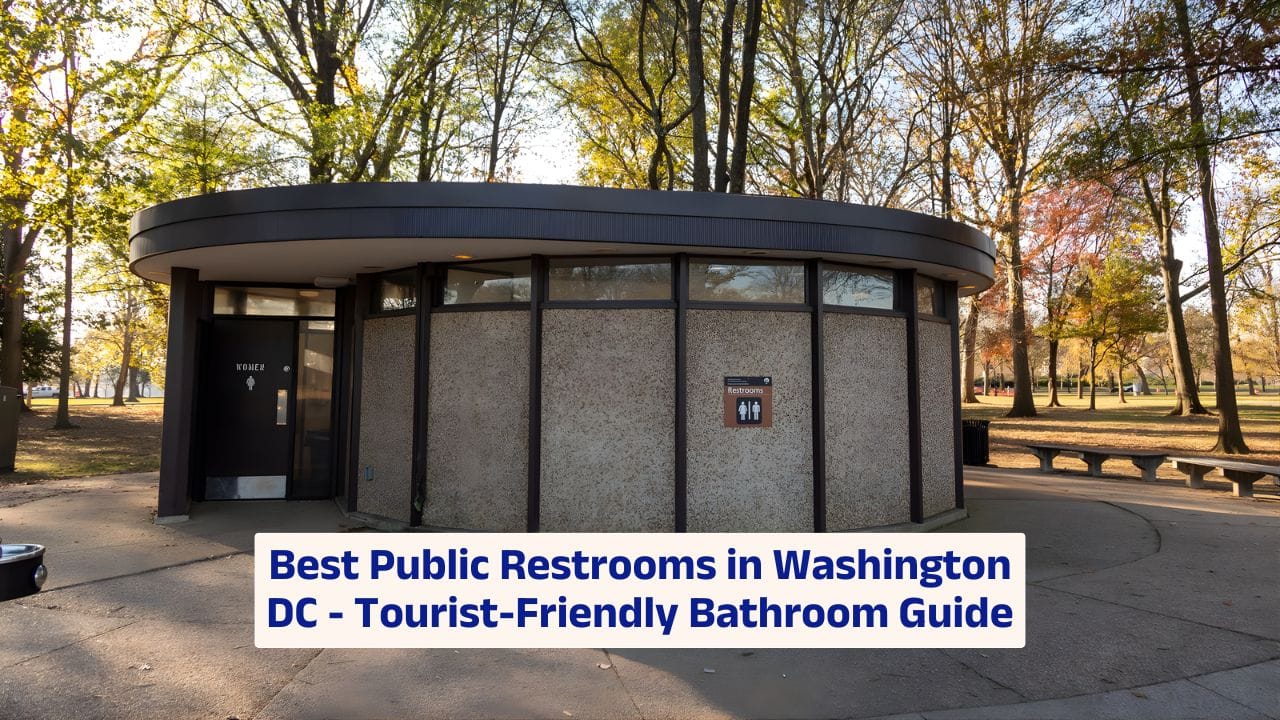 Best Public Restrooms in Washington DC – Tourist-Friendly Bathroom Guide