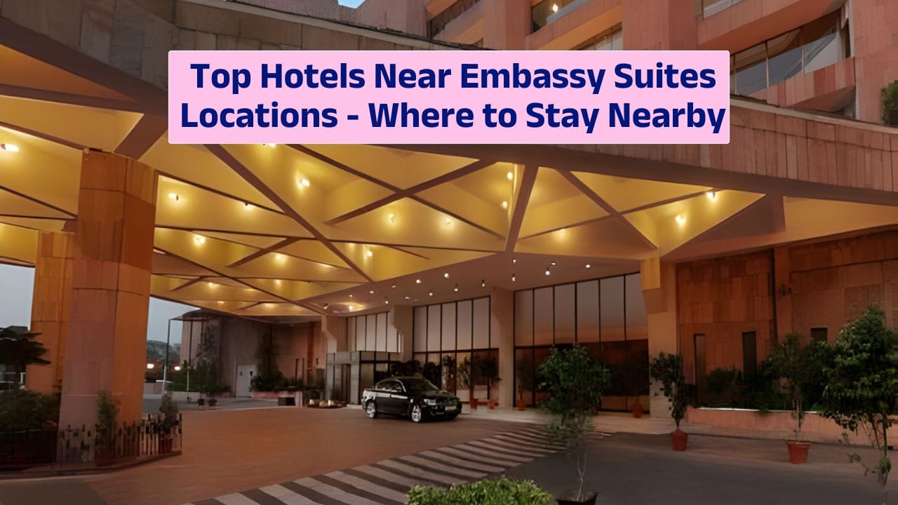 Top Hotels Near Embassy Suites Locations – Where to Stay Nearby