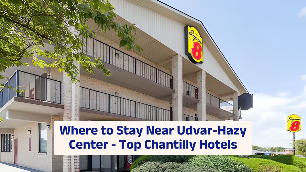 Where to Stay Near Udvar-Hazy Center – Top Chantilly Hotels