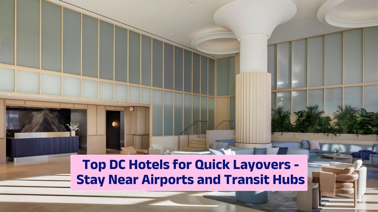 DC layover hotels