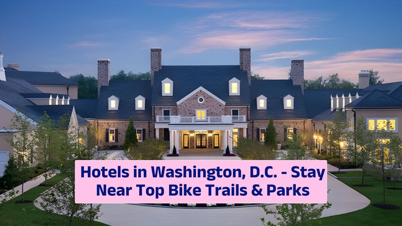 Hotels in Washington, D.C. – Stay Near Top Bike Trails & Parks