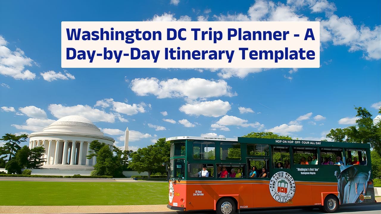 Washington DC Trip Planner – A Day-by-Day Itinerary Template