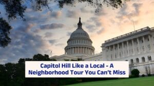 Capitol Hill Like a Local – A Neighborhood Tour You Can’t Miss