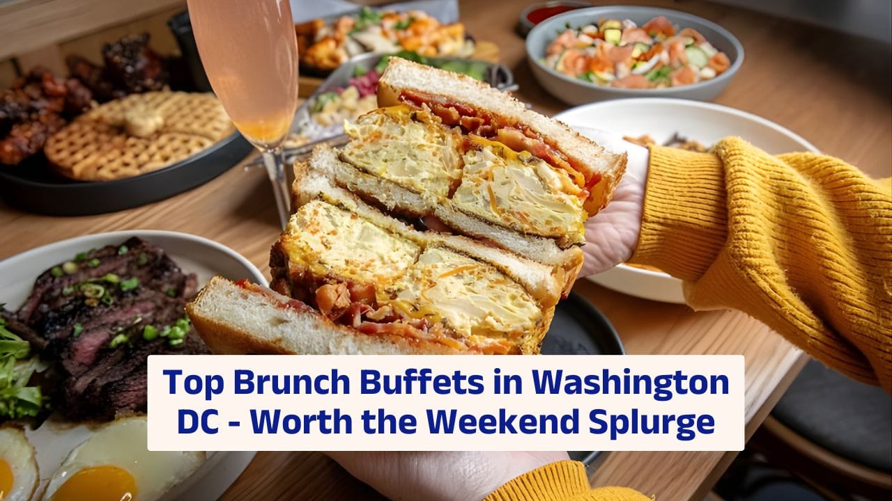 Top Brunch Buffets in Washington DC – Worth the Weekend Splurge