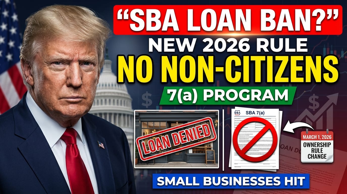 SBA Loan Rule Change – How the 2026 Citizenship Requirement Could Reshape U.S. Entrepreneurship