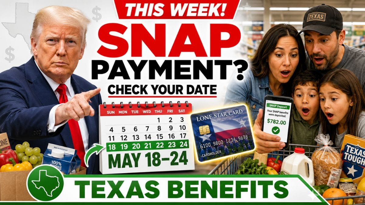 Texas SNAP Surprise This Week – Check If Your Payment Arrives Between May 18 to 24