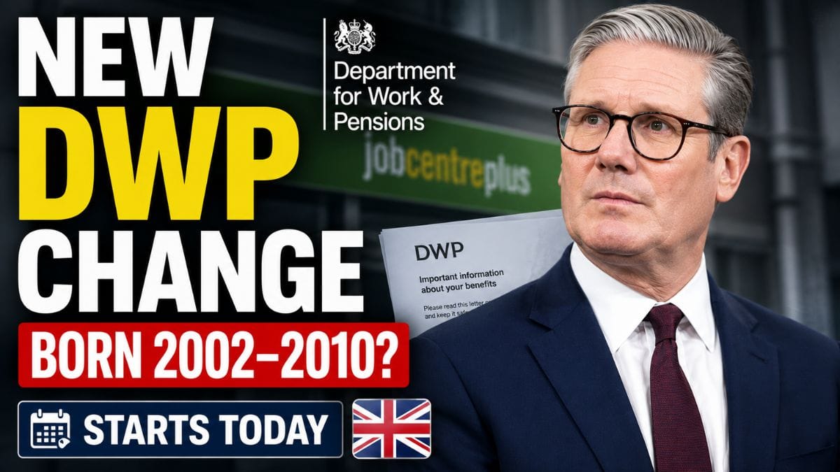 Born Between 2002 and 2010? A New DWP Change Starts Today and Could Affect Your Benefits and Job Support