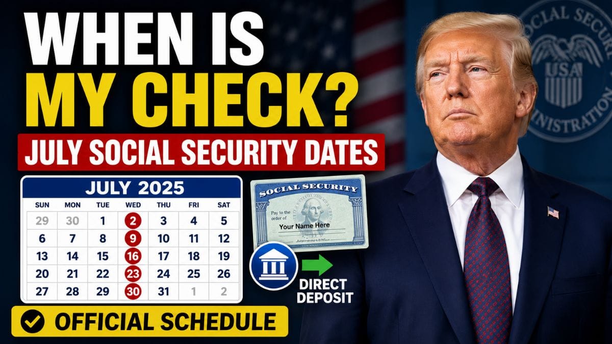 Waiting on Your Social Security Check? Here’s Exactly When July Payments Are Scheduled