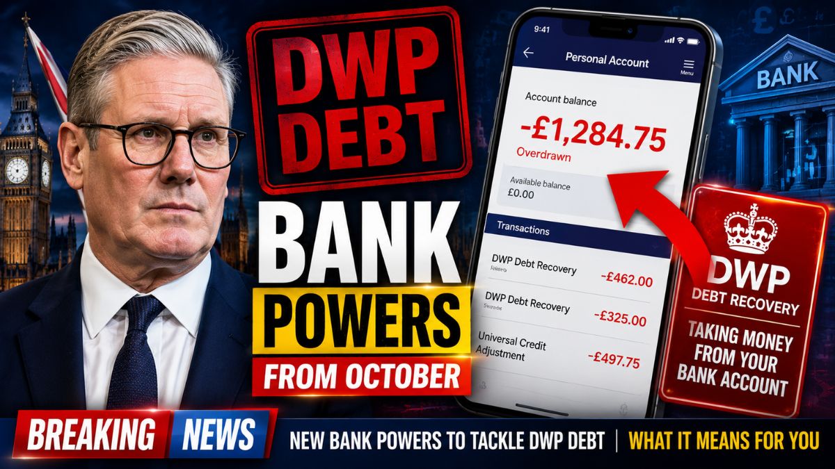 DWP Bank Account Powers Begin in October – What Benefit Claimants With Debts Need to Know