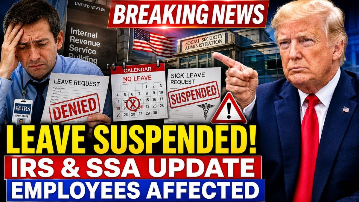IRS and Social Security Suspend Advanced Leave for Employees Until Further Notice