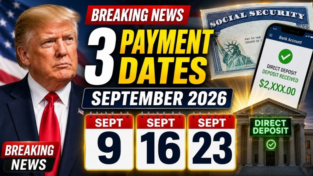 Social Security September 2026 Payments – Check These 3 Dates Before Your Benefit Arrives