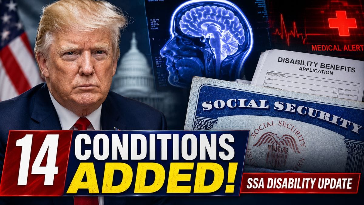 Social Security Update – 14 Conditions Added to SSA Compassionate Allowances List