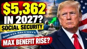 Social Security Maximum Benefit Could Top $5,300 in 2027 – What Retirees Need to Know