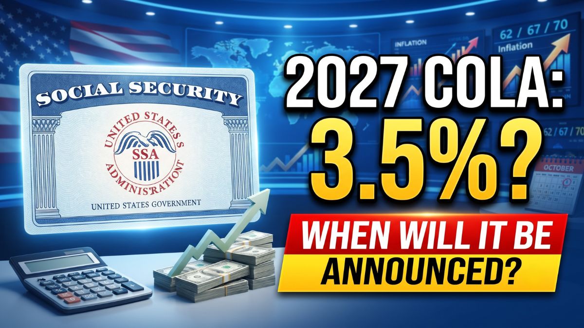 2027 Social Security COLA – When Will the New Increase Be Announced and How Much Could Benefits Rise?