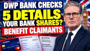 DWP Bank Account Checks – Five Details Banks May Share and What It Means for Benefit Claimants