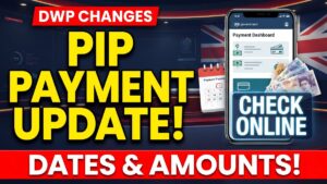 DWP Changes PIP Payment Access – Claimants Can Now Check Dates and Amounts Online