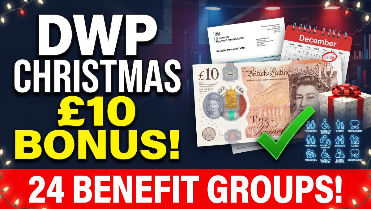 DWP Christmas Bonus – 24 Benefit Groups Eligible for the Automatic £10 Payment in December