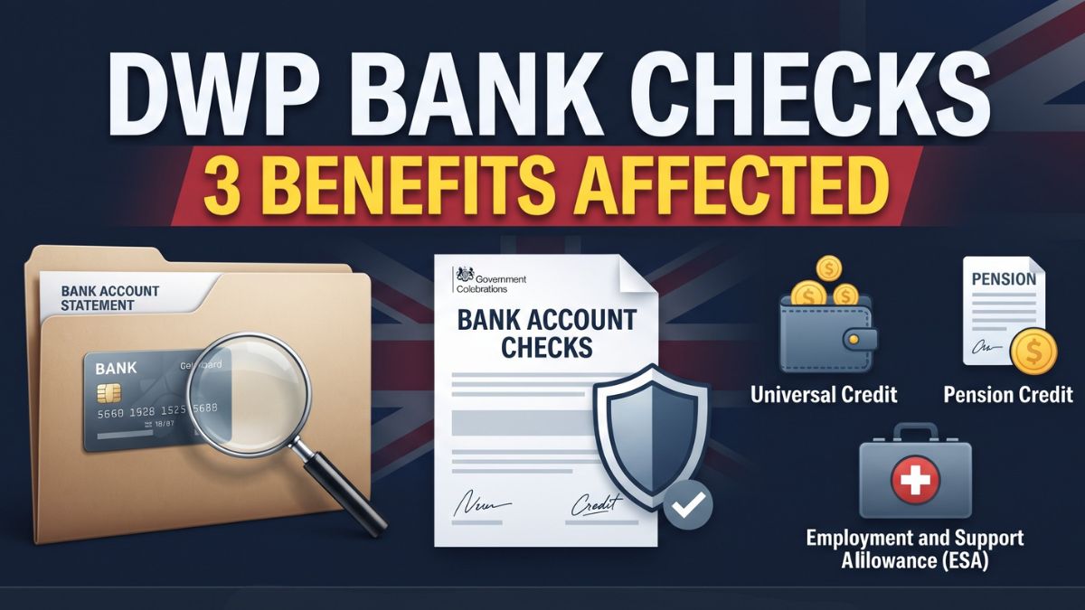 DWP Introduces New Bank Account Checks for Three Benefits – What Universal Credit and Pension Credit Claimants Need to Know