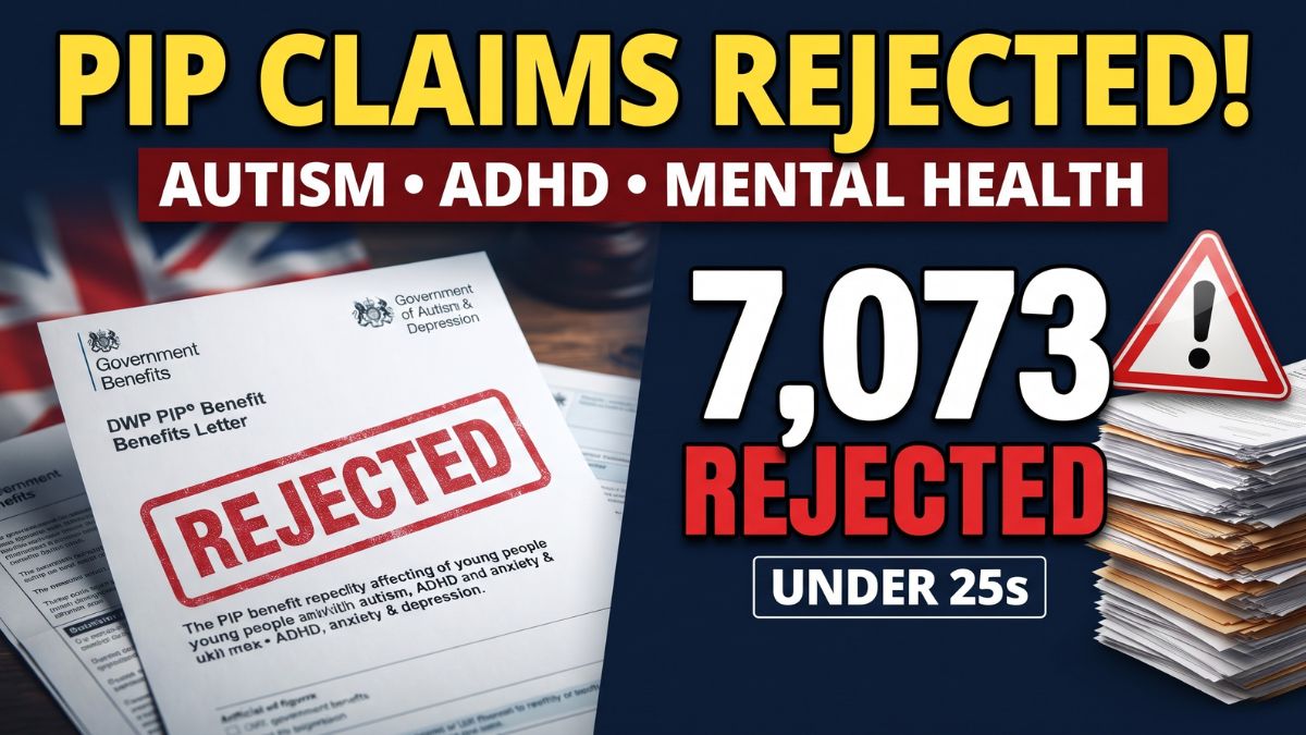 DWP PIP Rejections – Autism, ADHD, Anxiety and Depression Among Conditions Facing Refusals