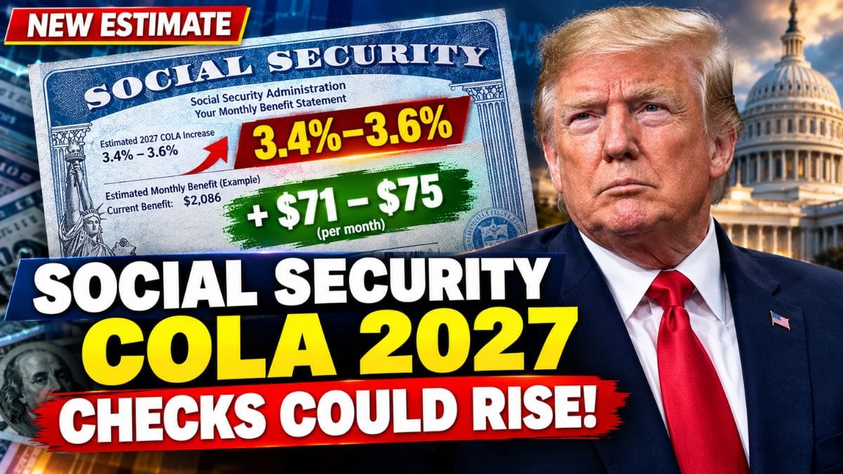 Social Security COLA 2027 – New Estimate Shows How Much Your Monthly Check Could Rise